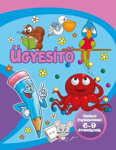 Árengedmény Ügyesítő - Játékos foglalkoztató 6-9 éveseknek