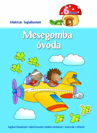 Szuper ajánlat Mesegomba óvoda - 6 éves