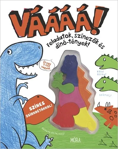 Vááá! - Feladatok, színezők és dínó-tények - Foglalkoztatókönyv zsírkrétával Expressz szállítás