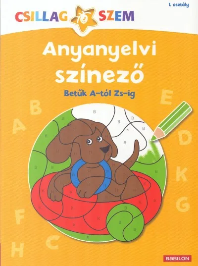 Prémium Anyanyelvi színező - Betűk A-tól Zs-ig - Csillagszem - 1. osztály