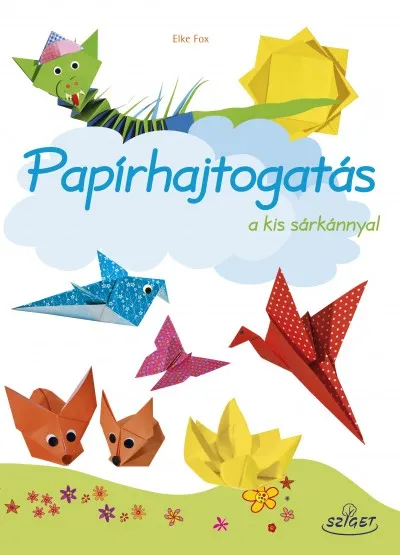 Papírhajtogatás a kis sárkánnyal Különleges ajánlat