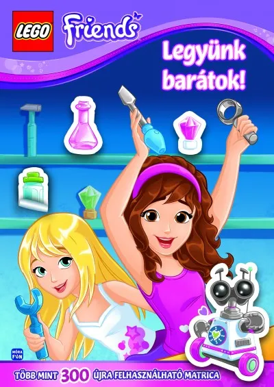 Biztonságos vásárlás Lego Friends - Legyünk barátok! - Több mint 300 újra felhasználható matrica
