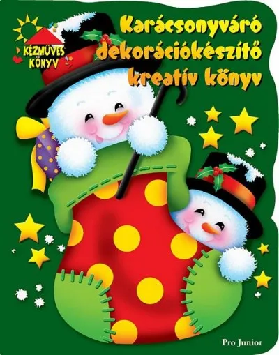 Árengedmény Karácsonyváró dekorációkészítő kreatív könyv