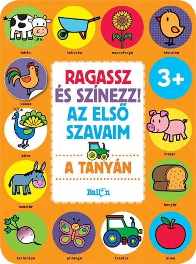 Vedd meg most Ragassz és színezz! Az első szavaim - A tanyán