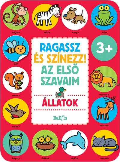 Akciós ár Ragassz és színezz! Az első szavaim - Állatok