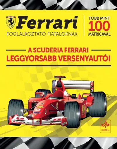 A Scuderia Ferrari leggyorsabb versenyautói - Ferrari foglalkoztató fiataloknak több mint 100 matricával Expressz szállítás