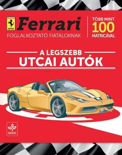 Rendeld meg most A legszebb utcai autók - Ferrari foglalkoztató fiataloknak több mint 100 matricával