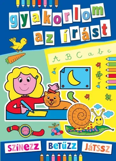 Alacsony ár Gyakorlom az írást - Színezz, betűzz, játssz!
