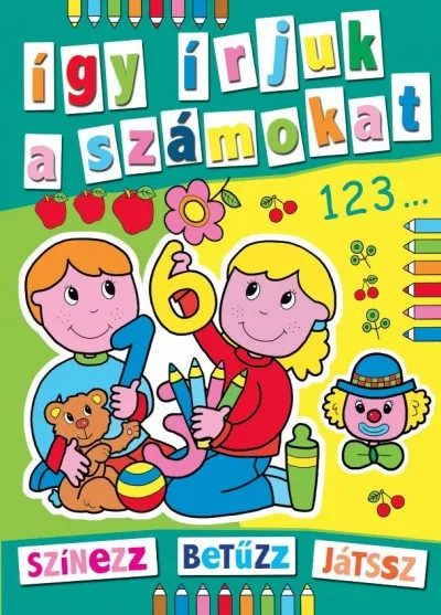 Így írjuk a számokat! - Színezz, betűzz, játssz! Gyors kiszállítás