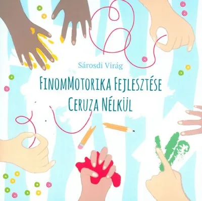 Akciós ár Finommotorika fejlesztése ceruza nélkül