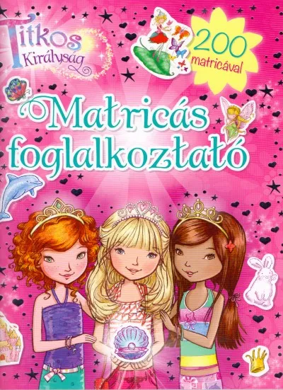 Vedd meg online Titkos Királyság - Matricás foglalkoztató