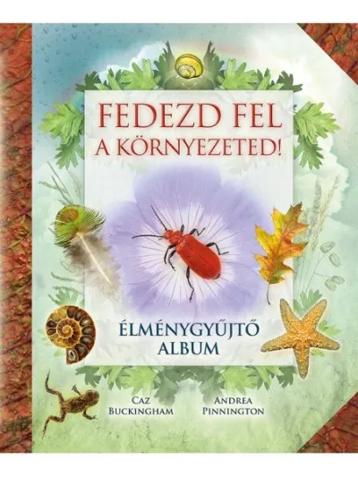 Azonnali szállítás Fedezd fel a környezeted! - Élménygyűjtő album