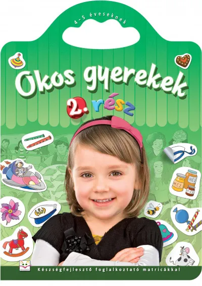 Prémium Okos gyerekek 2. rész - Készségfejlesztő foglalkoztató matricákkal - 4-5 éveseknek