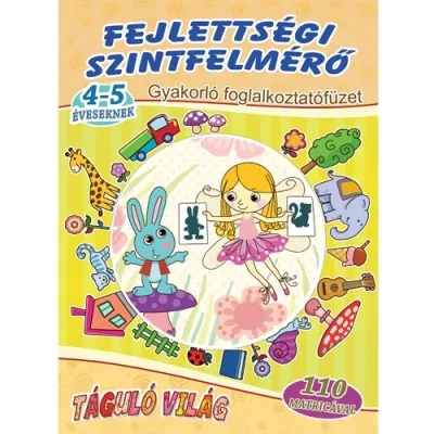 Exkluzív ajánlat Fejlettségi szintfelmérő 4-5 éveseknek - Gyakorló foglalkoztatófüzet 110 matricával