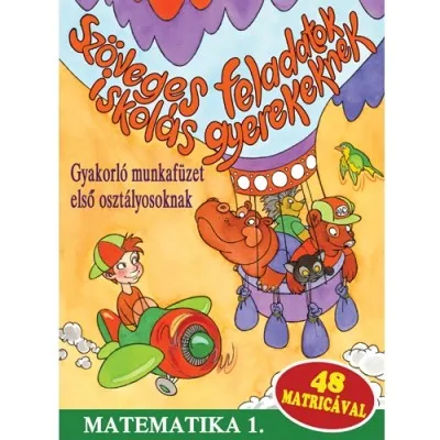 Azonnali szállítás Szöveges feladatok iskolás gyerekeknek - Matematika 1. - 48 matricával