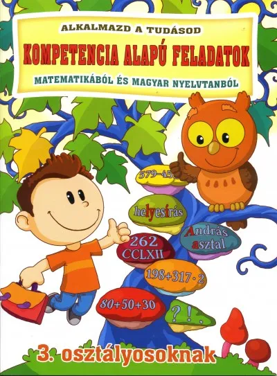 Ajánlat Kompetencia alapú feladatok 3. - Matematikából és magyar nyelvtanból 3. osztályosoknak