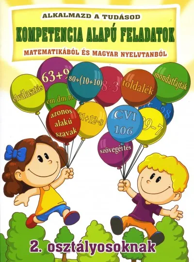 Utolsó esély Kompetencia alapú feladatok 2. - Matematikából és magyar nyelvtanból 2. osztályosoknak