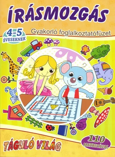 Írásmozgás 4-5 éveseknek - Gyakorló foglalkoztatófüzet Kihagyhatatlan ajánlat