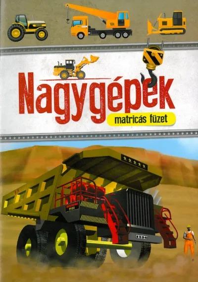 Nagygépek matricás füzet Legjobb ár