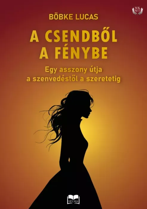 A csendből a fénybe - E-könyv Gyors kiszállítás