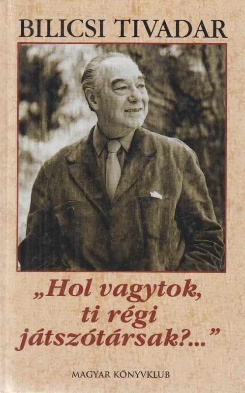 Ajánlat "Hol vagytok, ti régi játszótársak?..."