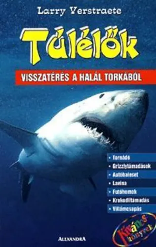 Vedd meg most Túlélők - visszatérét a halál torkából
