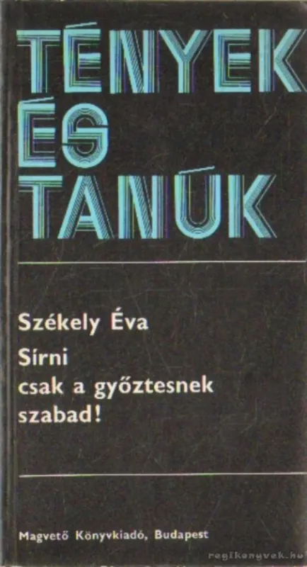 Sírni csak a győztesnek szabad! Korlátozott ajánlat