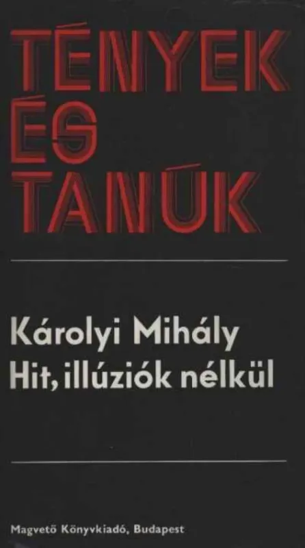 Akció Hit, illúziók nélkül