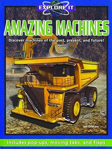 Amazing Machines: Discover machines of the past, present, and future! (Explore it) Gyors kiszállítás