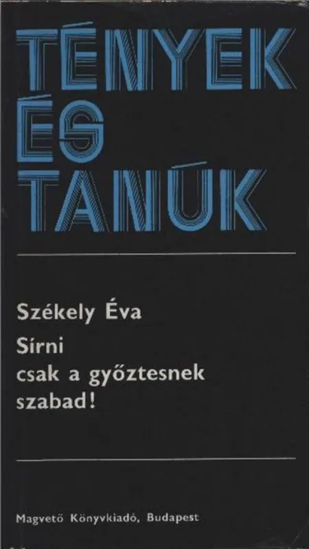 Sírni csak a győztesnek szabad! Legkelendőbb