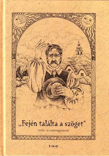 Gyors kiszállítás Fején találta a szöget! - Szólás- és eredetmagyarázatok