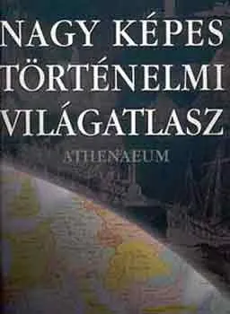 Nagy képes történelmi világatlasz Ajánlat