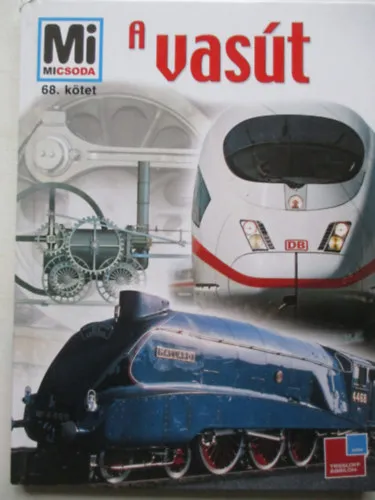Ne maradj le A vasút - Mi micsoda 68.