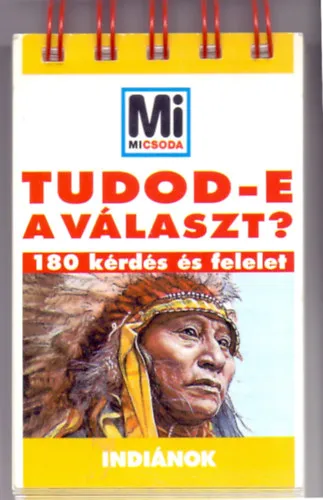 Tudod-e a választ? - Indiánok Korlátozott ajánlat