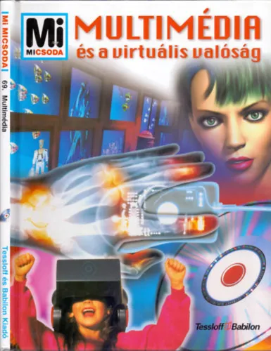 mi micsoda - Multimédia és a virtuális valóság Legjobb ár