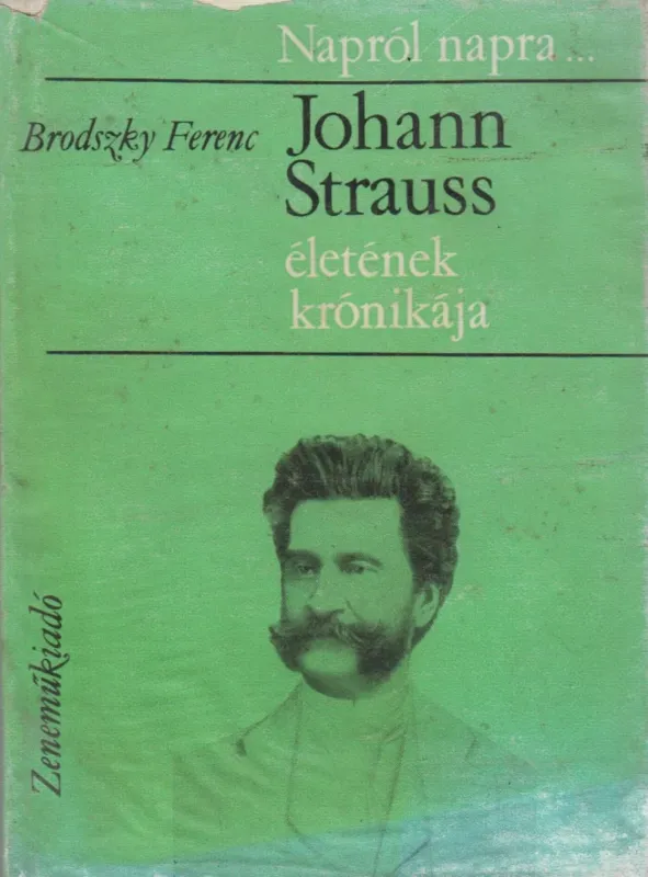 Johann Strauss életének krónikája Olcsóbb