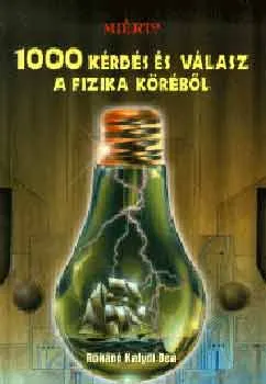 Alacsony ár 1000 kérdés és 1000 válasz a fizika köréből