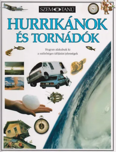 Kihagyhatatlan ajánlat Hurrikánok és tornádók (Szemtanú)