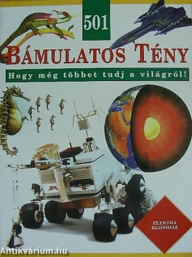 Azonnal elérhető 501 bámulatos tény HOGY MÉG TÖBBET TUDJ A VILÁGRÓL!