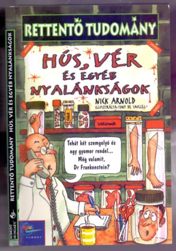 Legjobb ár Hús, vér és egyéb nyalánkságok (Tudomány, a szaftosabb részeket sem hagyva ki!)
