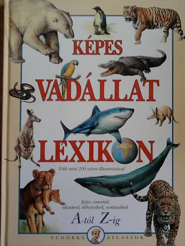 Szuper ajánlat Képes vadállat lexikon A-tól Z-ig