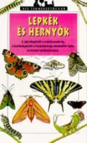 Kihagyhatatlan ajánlat Lepkék és hernyók (Kis természetbúvár)