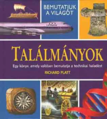 Árcsökkenés Találmányok - Egy könyv, amely valóban bemutatja a technikai haladást (Bemutatjuk a világot)