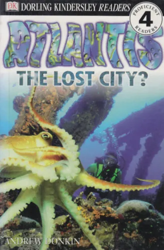 Szezonális akció Atlantis- The Lost City? (Dorling Kindersley Readers 4.)