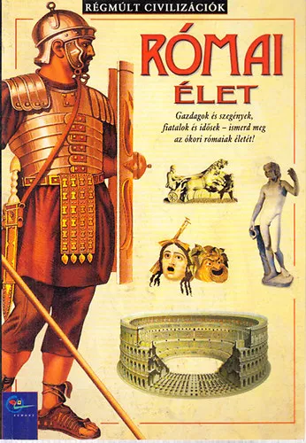 Akciós ár Római élet (Régmúlt civilizációk)