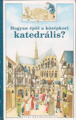 Hogyan épül a középkori katedrális? Szuper akció