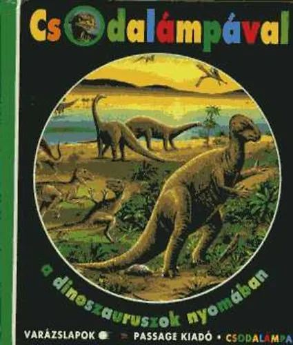 Végkiárusítás Csodalámpával a dinoszauruszok nyomában