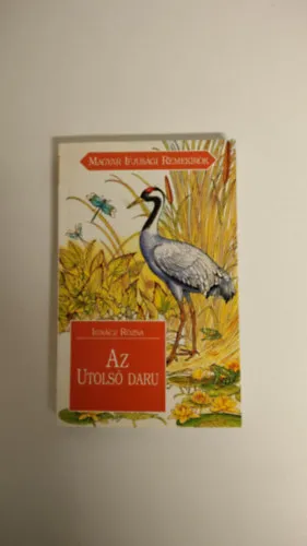 Ne maradj le Az utolsó daru-Magyar Ifjúsági Rémírok