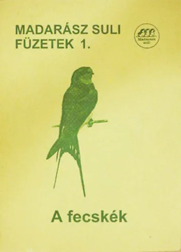 Madarász suli füzetek 1. - A fecskék Különleges ajánlat