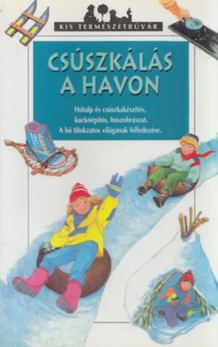 Végkiárusítás Csúszkálás a havon (Kis Természetbúvár)